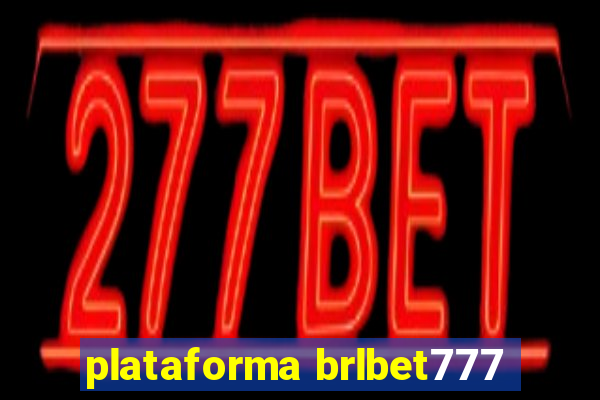 plataforma brlbet777
